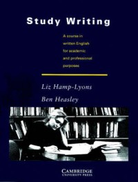 Study writing: a course in written English for academic and professional purposes