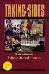 Taking sides : clashing views on educational issue