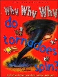Why. why, why, do tornadoes spin?