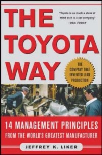 The Toyota Way : 14 Prinsip Manajemen dari Perusahaan Manufaktur Terhebat di Dunia