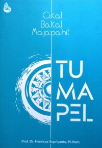 Tumapel : cikal bakal majapahit