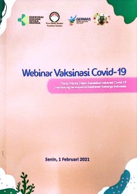 Webinar vaksinasi covid-19 : peran wanita dalam sukseskan vaksinasi covid-19 mendukung terwujudnya ketahanan keluarga Indonesia