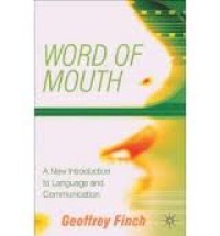 Word of mouth : a new introduction to language and communication