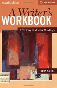 A Writer's Workbook: A Writing Text With Readings