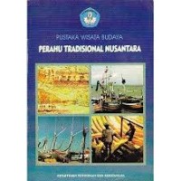 Pustaka wisata budaya perahu tradisional Nusantara: tinjauan melalui bentuk dan fungsi