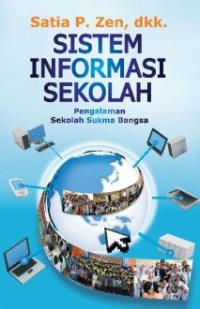 Sistem informasi sekolah : pengalaman Sekolah Sukma Bangsa