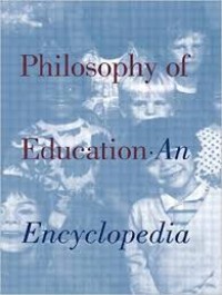 Philosophy of education. An Encyclopedia