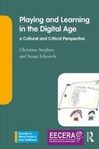 Young children playing and learning in a digital age: a culture and critical perspective