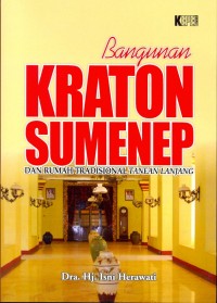 Bangunan Kraton Sumenep dan rumah tradisional Tanen Lanjang