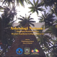 Arkeologi Natuna: singkapan identitas budaya di gugus kepulauan terdepan Indonesia
