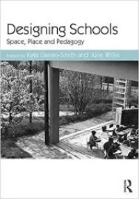 Designing schools: space, place and pedagogy