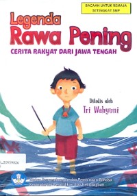 Legenda Rawa Pening: cerita rakyat dari Jawa Tengah