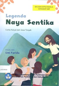 Legenda Naya Sentika: cerita rakyat dari Jawa Tengah