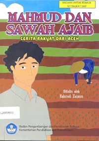 Mahmud dan sawah ajaib: cerita rakyat dari Aceh
