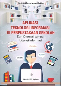 Aplikasi teknologi informasi di perpustakaan sekolah: dari otomasi sampai literasi informasi