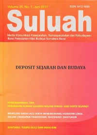 Suluah: media komunikasi kesejarahan, kemasyarakatan dan kebudayaan : Deposit sejarah dan budaya Vol. 20 No. 1 Juni 2017