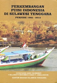 Perkembangan puisi Indonesia di Sulawesi Tenggara: periode 1985-2015