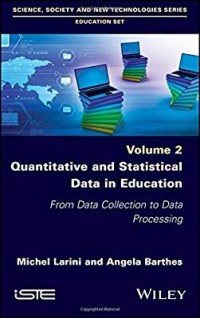 Quantitative and statistical data in education: form data collection to data processing volume 2