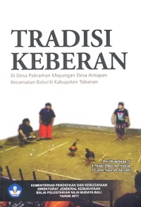 Tradisi keberan: di Desa Pakraman Mayungan Desa Antapan Kecamatan Baturiti Kabupaten Tabanan