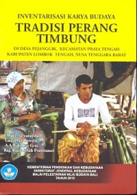 Inventarisasi karya budaya tradisi perang timbung di Desa Pejanggik, Kecamatan Praya Tengah,  Kabupaten Lombok Tengah, Nusa Tenggara Barat [DVD]