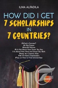 How did I get 7 scholarships in 7 countries?