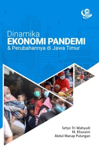 Dinamika ekonomi pandemi dan perubahannya di Jawa Timur