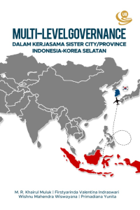 Multilevel governance dalam kerjasama sister city/province Indonesia-Korea Selatan