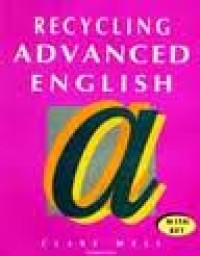 Recycling advanced English. With key