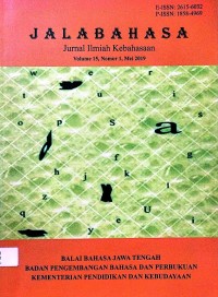 Jalabahasa : jurnal ilmiah kebahasaan volume 15 nomor 1, Mei 2019