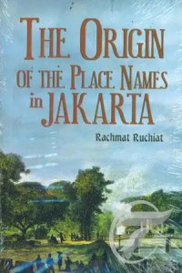The origin of the place names in Jakarta