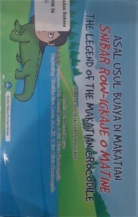 Asal-usul buaya di Makatian= snibar row-igkaje o Matine= the legend of the Makatian crocodile
