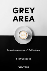 Grey Area : Regulating Amsterdam’s Coffeeshops