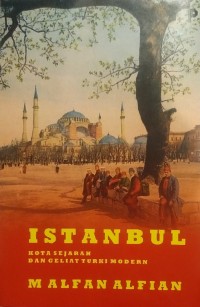 Istanbul: kota sejarah dan geliat Turki modern