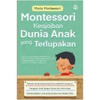 Montessori: keajaiban dunia anak yang terlupakan