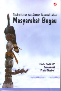 Tradisi lisan dan sistem tenurial lahan masyarakat Bugau