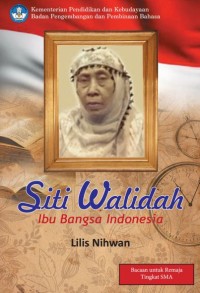 Siti Walidah: ibu bangsa Indonesia