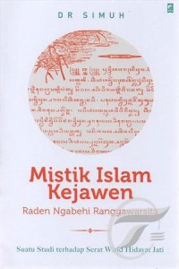 Mistik Islam Kejawen Raden Ngabehi Ranggawarsita: suatu studi terhadap Serat Wirid Hidayat Jati