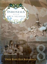Indonesia dalam arus sejarah : orde baru dan reformasi