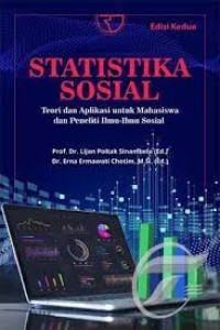 Statistika sosial: teori dan aplikasi untuk mahasiswa dan peneliti ilmu-ilmu sosial