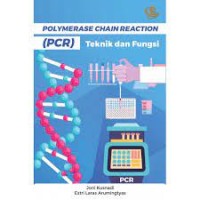 Polymerase Chain Reaction (PCR): teknik dan fungsi