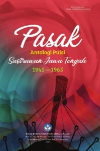 Pasak: antologi puisi sastrawan Jawa Tengah 1945-1965