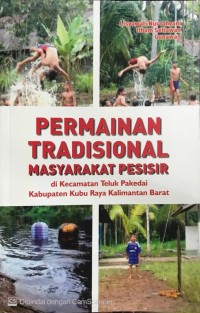Permainan tradisional masyarakat pesisir di kecamatan Teluk Paledai Kabupaten Kubu Raya Kalimantan Barat