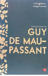 Selected stories by Guy De Maupassant
