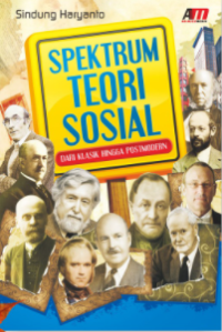 Spektrum teori sosial : dari klasik hingga postmodern