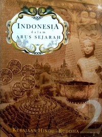 Indonesia dalam arus sejarah : kerajaan Hindu-Buddha