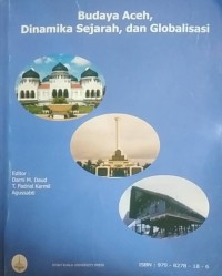 Budaya Aceh, dinamika sejarah, dan globalisasi