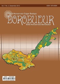 Jurnal konservasi cagar budaya Borobudur volume 7 nomor 2, Desember 2013