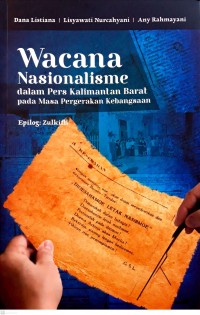 Wacana nasionalisme dalam pers Kalimantan Barat pada masa pergerakan kebangsaan