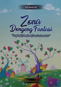 Zona dongeng fantasi: inspiratif, imajinatif dan berkarakter