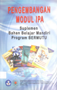 Pengembangan modul IPA: suplemen bahan belajar mandiri program bermutu